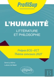 Littérature, Philosophie. Prépas Ecg-Ect. L'Humanité