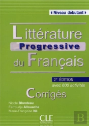 Litterature Progressive Du Français ; Niveau Débutant ; Avec  600 Activités ; Corrigés (2e Édition)