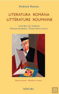 Bertrand.pt - Littérature Roumaine T.3 ; L'Entre-Deux-Guerres