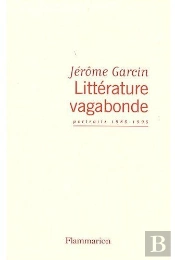 Littérature Vagabonde ; Portraits 1985-1995