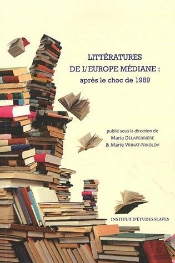 Littératures De L'Europe Médiane ; Après Le Choc De 1989