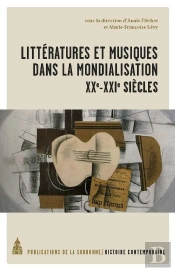 Littératures Et Musiques Dans La Mondialisation, Xxe-Xxie Siècles