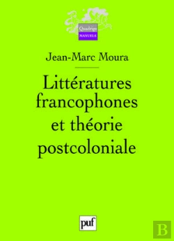 Bertrand.pt - Littératures Francophones Et Théorie Postcoloniale
