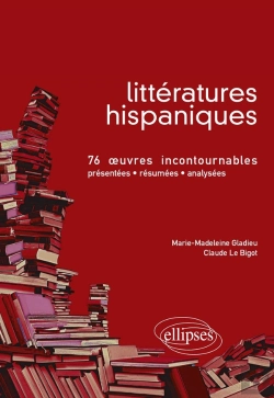 Bertrand.pt - Littératures Hispaniques - 76 Oeuvres Incontournables (Présentées, Résumées Et Analysées)