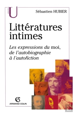 Bertrand.pt - Littératures Intimes ; Les Expressions Du Moi, De L'Autobiographie À L'Autofiction