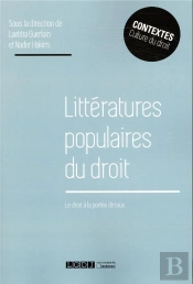 Littératures Populaires Du Droit ; Le Droit À La Portée De Tous