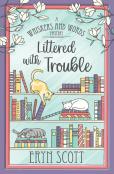 Littered With Trouble