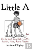 Little A And The No Good, Very Bad, Terrible, Horrible, Mean, Rotten Teacher