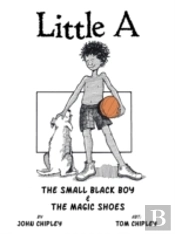 Little A: The Small Black Boy & The Magic Shoes