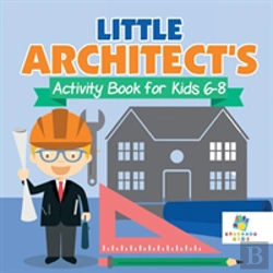 Bertrand.pt - Little Architect'S Activity Book For Kids 6-8