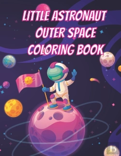 Bertrand.pt - Little Astronaut Outer Space Coloring Book