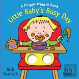 Little Baby'S Busy Day: A Finger Wiggle Book