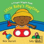 Little Baby'S Playtime: A Finger Wiggle Book