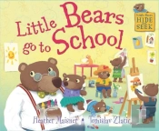 Little Bears Hide And Seek: Little Bears Go To School