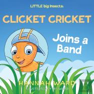 Little Big Insects: Clicket Cricket Joins A Band
