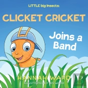 Little Big Insects: Clicket Cricket Joins A Band