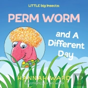 Little Big Insects: Perm Worm And A Different Day