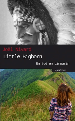 Bertrand.pt - Little Bighorn : Un Été En Limousin