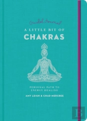 Little Bit Of Chakras Guided Journal, A
