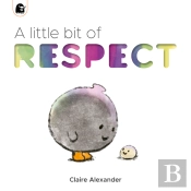 Little Bit Of Respect
