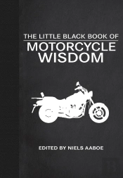 Little Black Book Of Motorcycle Wisdom
