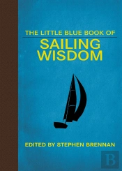 Little Blue Book Of Sailing Wisdom