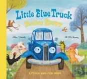 Little Blue Truck Feeling Happy: A Touch-And-Feel Book