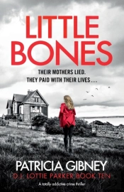 Little Bones: A Totally Addictive Crime