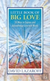 Little Book Of Big Love - 50 Ways To Exp