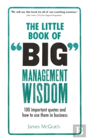 Little Book Of Big Management Wisdom, The