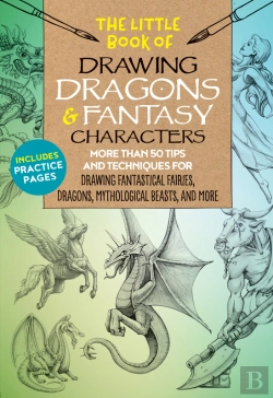 Bertrand.pt - Little Book Of Drawing Dragons & Fantasy Characters