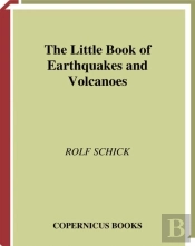 Little Book Of Earthquakes And Volcanoes