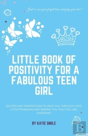 Little Book Of Positivity For A Fabulous Teen Girl