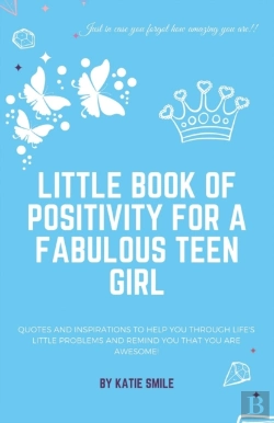 Bertrand.pt - Little Book Of Positivity For A Fabulous Teen Girl