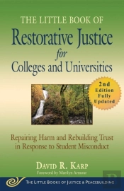 Little Book Of Restorative Justice For Colleges And Universities, Second Edition