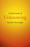 Little Book Of Unknowing, A