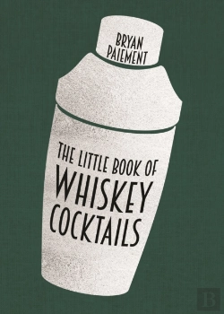 Bertrand.pt - Little Book Of Whiskey Cocktails