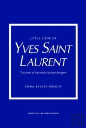 Little Book Of Yves Saint Laurent