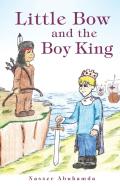 Little Bow And The Boy King
