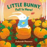 Little Bunny, Fall Is Here!