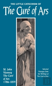 Little Catechism Of The Cure D'Ars