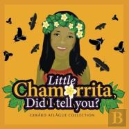 Little Chamorrita, Did I Tell You?