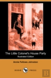 Little Colonel'S House Party (Illustrated Edition) (Dodo Press)