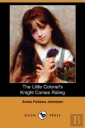 Little Colonel'S Knight Comes Riding (Dodo Press)