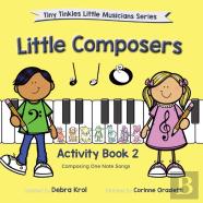 Little Composers Activity Book 2