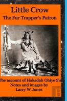 Little Crow - The Fur Trapper'S Patron
