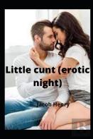 Little Cunt (Erotic Night)