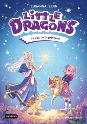 Little Dragons 4. La Voz De La Princesa