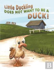 Little Duckling Does Not Want To Be A Duck!