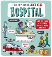 Little Explorers: Let'S Go! Hospital